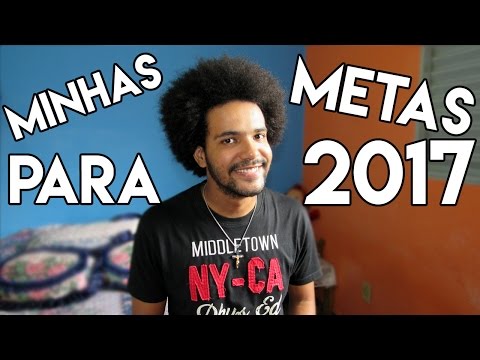 MINHAS METAS PARA 2017