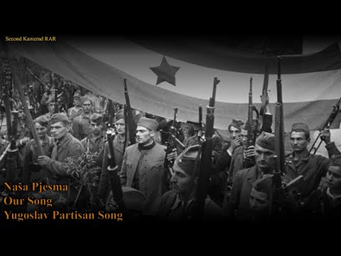 Naša Pjesma - Yugoslav Partisan Song - With Lyrics