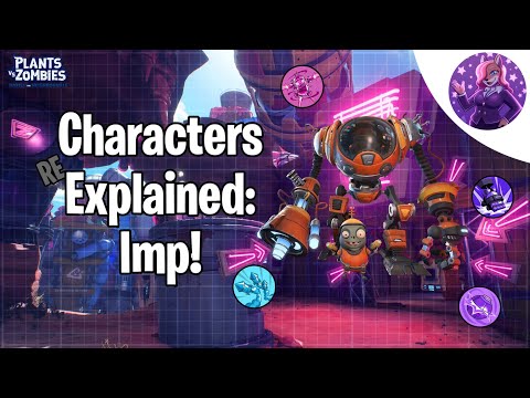 Characters Explained: Imp In BFN! (PVZ)