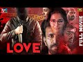 LOVE Latest Full Movie 4K Rajisha Vijayan Shine Tom Chacko Kannada Dubbed Indian Video Guru