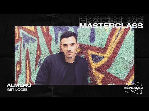 Almero - Get Loose [Masterclass Preview]