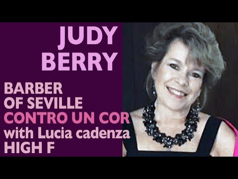 Glass Shatterers! Judy Berry - Rossini: BARBER OF SEVILLE,  Contro un cor, High F