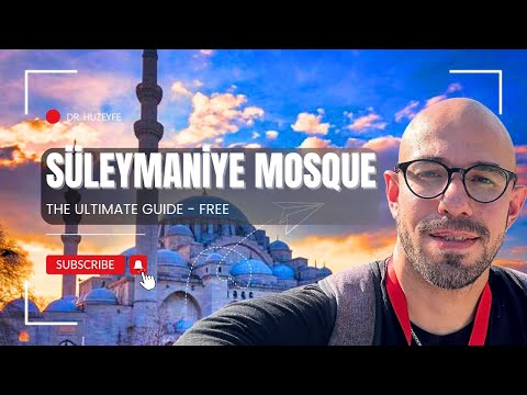 SÜLEYMANİYE MOSQUE - THE ULTIMATE GUIDE
