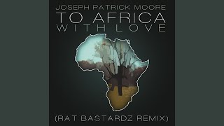 To Africa With Love (Remix) (DJ Edit)