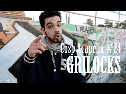 Cosp'Acapella #24: GriLocks