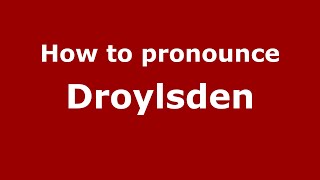 How to pronounce Droylsden