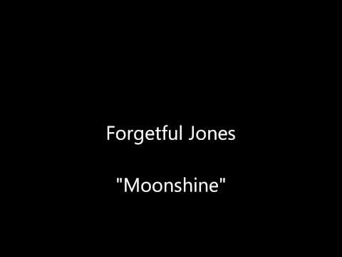 Forgetful Jones - Moonshine