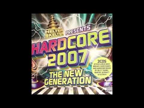Billy Daniel Bunter   Slipmatt & Kutski – Helter Skelter Presents Hardcore 2007 The New Generation C