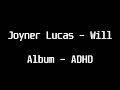 Joyner Lucas - Will HD Lyrics