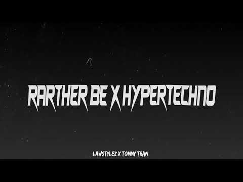 CLEAN BANDIT - RATHER BE (LAWSTYLEZ X TOMMY TRAN HYPERTECHNO REMIX)