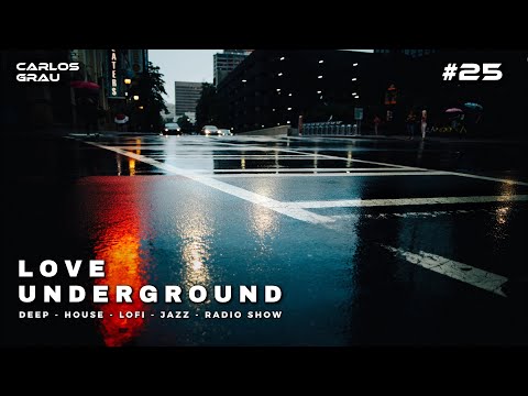 Love Underground #25 • Deep House | Carlos Grau