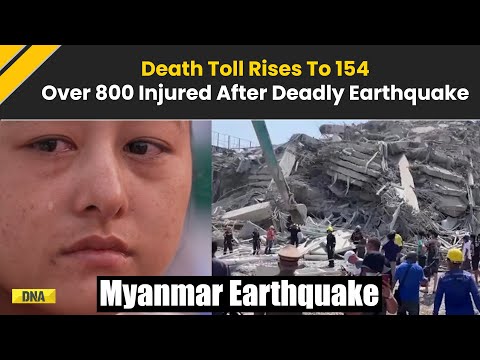 Myanmar Earthquake: 154 Killed, Over 800 Injured As Quake Leaves Deadly Chaos, Scary Visuals Emerge