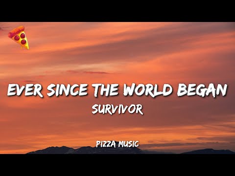 Survivor - Ever Since The World Began (Lyrics)