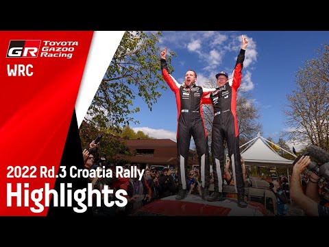 WRC 2022 Rd.3 クロアチア・ラリー ハイライト動画 | TOYOTA GAZOO Racing