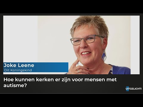 Uitgelicht! 31 maart 2021 - Joke Leene (dit Koningskind) over autisme in de kerk