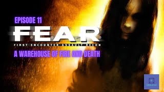 Almost There. WHO IS THE LITTLE FIRE GIRL? - F.E.A.R First Encounter Assault Recon - Part 11