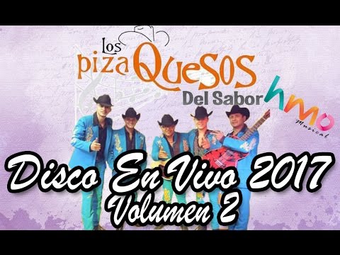 Los Piza Quesos Del Sabor - Disco En Vivo Vol. 2 || 2017 || Descarga