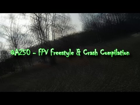 QA250 - FPV Freestyle & Crash Compilation