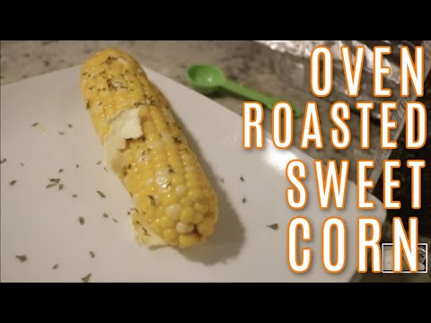 Oven Roasted Sweet Buttered  Corn on the Cob