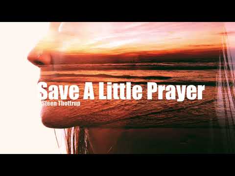Steen Thottrup - Save A Little Prayer
