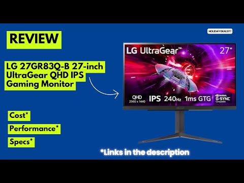 LG 27GR83Q-B UltraGear 27" QHD Gaming Monitor Review – 240Hz, 1ms IPS, HDR400, G-Sync & FreeSync