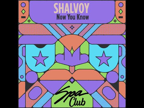 Spa Club [SPC187] SHALVOY - Now You Know (Original Mix)