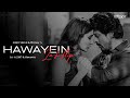 Hawayein (Lo-fi Mix) - Arijit Singh | Lo-fi 2307 & Himanxu | Bollywood Lofi | Pritam | Shahrukh Khan