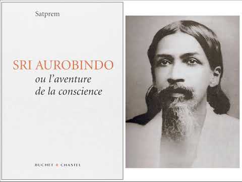 II Satprem - Sri Aurobindo ou l'aventure de la Conscience - lecture Jean Naroun
