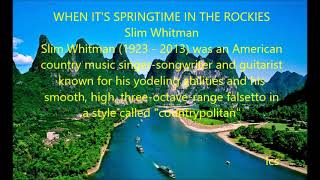 Slim Whitman - When It&#39;s Springtime In The Rockies (with lyrics)