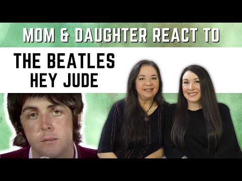 The Beatles "Hey Jude" REACTION Video |  mom & daughter best reaction to classic soft rock 60s music