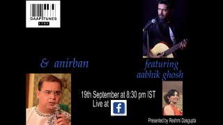 Download lagu Gaaptunes LIVE presents ''& Anirban  featuring Aabhik Ghosh mp3