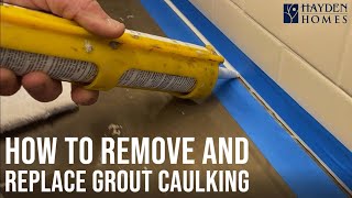 Do It Yourself: How to Remove & Replace Cracked Grout Caulking