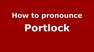 How to pronounce Portlock