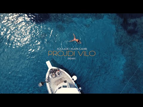Projdi vilo (remix) | Koolade x klapa Cambi | official video