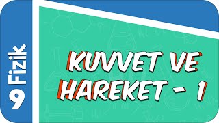 9 Sınıf Fizik: Kuvvet ve Hareket - 1  #2022