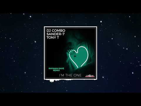 DJ Combo, Sander-7, Tony T - I'm The One (Rayman Rave Extended Remix)