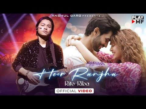 Tu Meri Heer Main Tera Ranjha (Official Video) Rito Riba | Tu Neri Heer Main Tera Ranjha Song