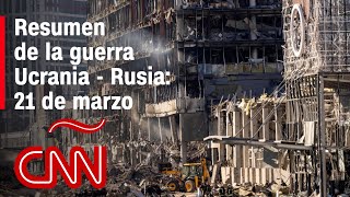 Video summary of the Ukraine-Russia war: March 21