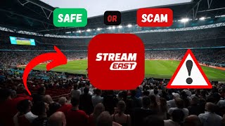 Streameast Review: Is It Safe or Risky