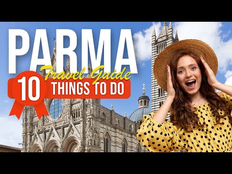 TOP 10 Things to do in Parma, Italy 2023!