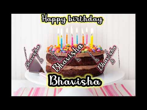 Bhavisha birthday song happy birthday bhavisha