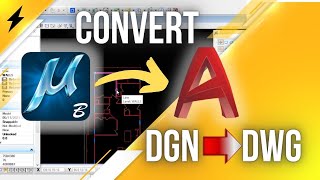 How To Convert DGN to DWG By using Microstation and AutoCAD