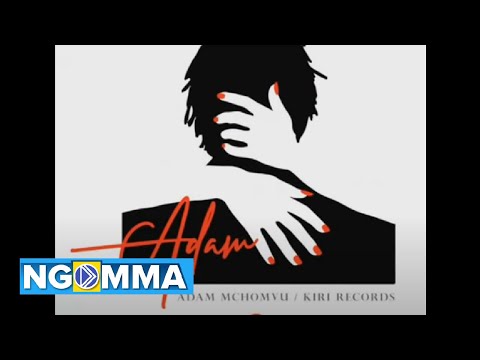 Adam mchomvu-Adam (official Audio)