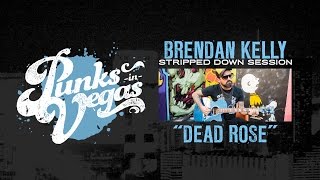 Brendan Kelly of The Falcon "Dead Rose" Punks in Vegas Stripped Down Session