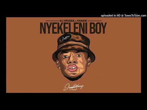 Dj Spuzza x Chakie - Nyekeleni Boy (Amapiano Music)