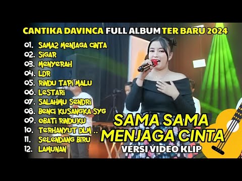 CANTIKA DAVINCA "Sama sama menjaga cinta"Full album terbaru 2024
