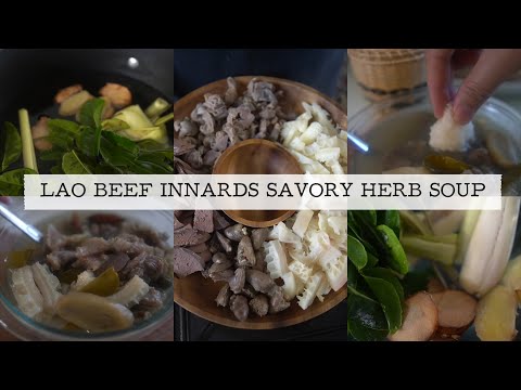Lao Beef Innard Soup - Recipe (Lemongrass Kaffir Lime Leaf Savory Soup) [Laos] with Sticky Rice.