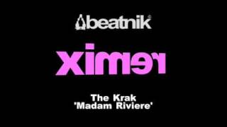 The Krak - Madam Riviere - Beatnik Remix - Beatnik are 'Dj Nikki & Statis'