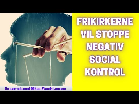 #118 Frikirkerne vil tage negativ social kontrol alvorligt.