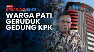BREAKING NEWS: Warga Pati Geruduk Gedung KPK Menuntut Bupati Pati Sudewo Ditetapkan Tersangka